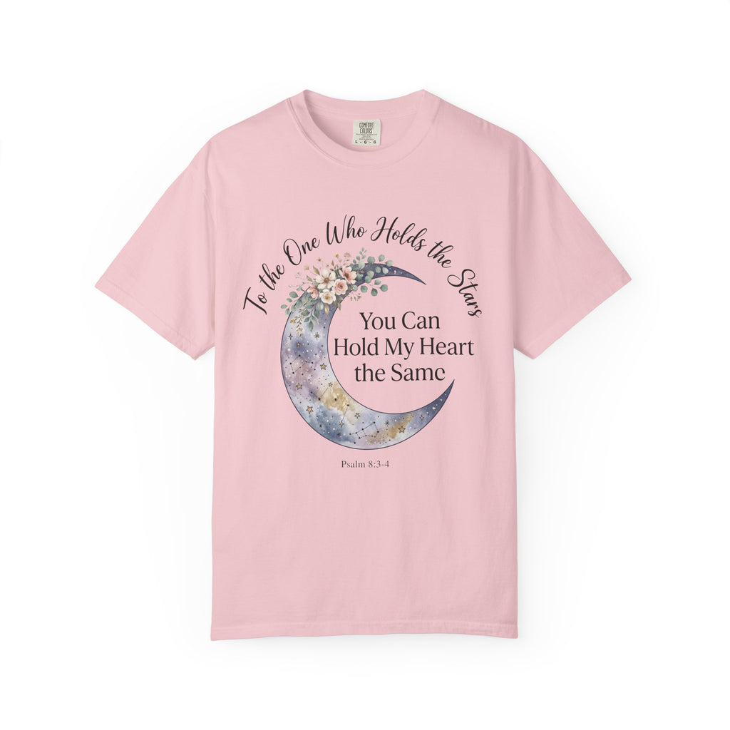 To The One Who Holds The Stars You Can Hold My Heart the Same T‑Shirt