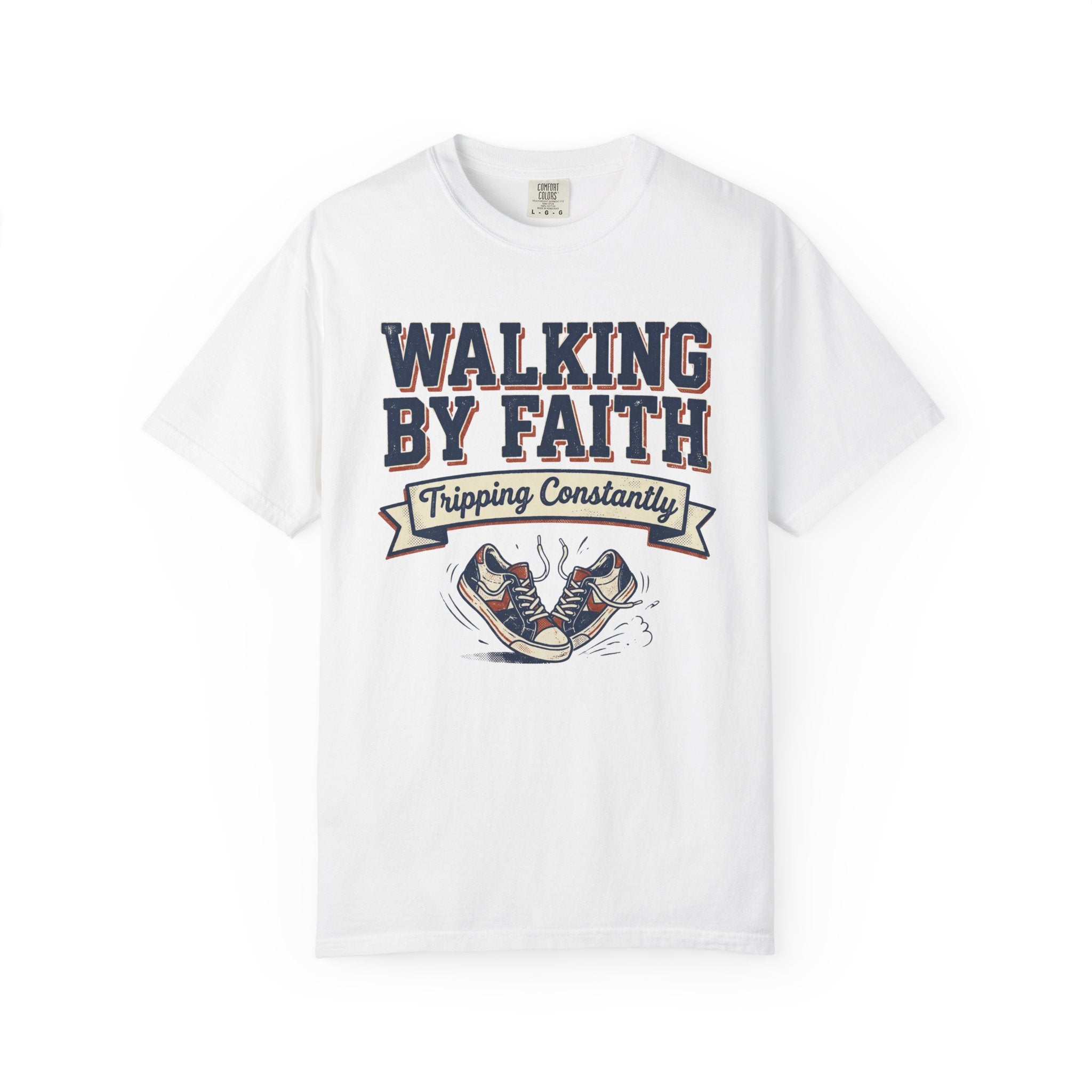Walking By Faith Tripping Constantly T-Shirt