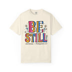Be Still (Philippians 4:7) Colorful Faith Graphic T-Shirt