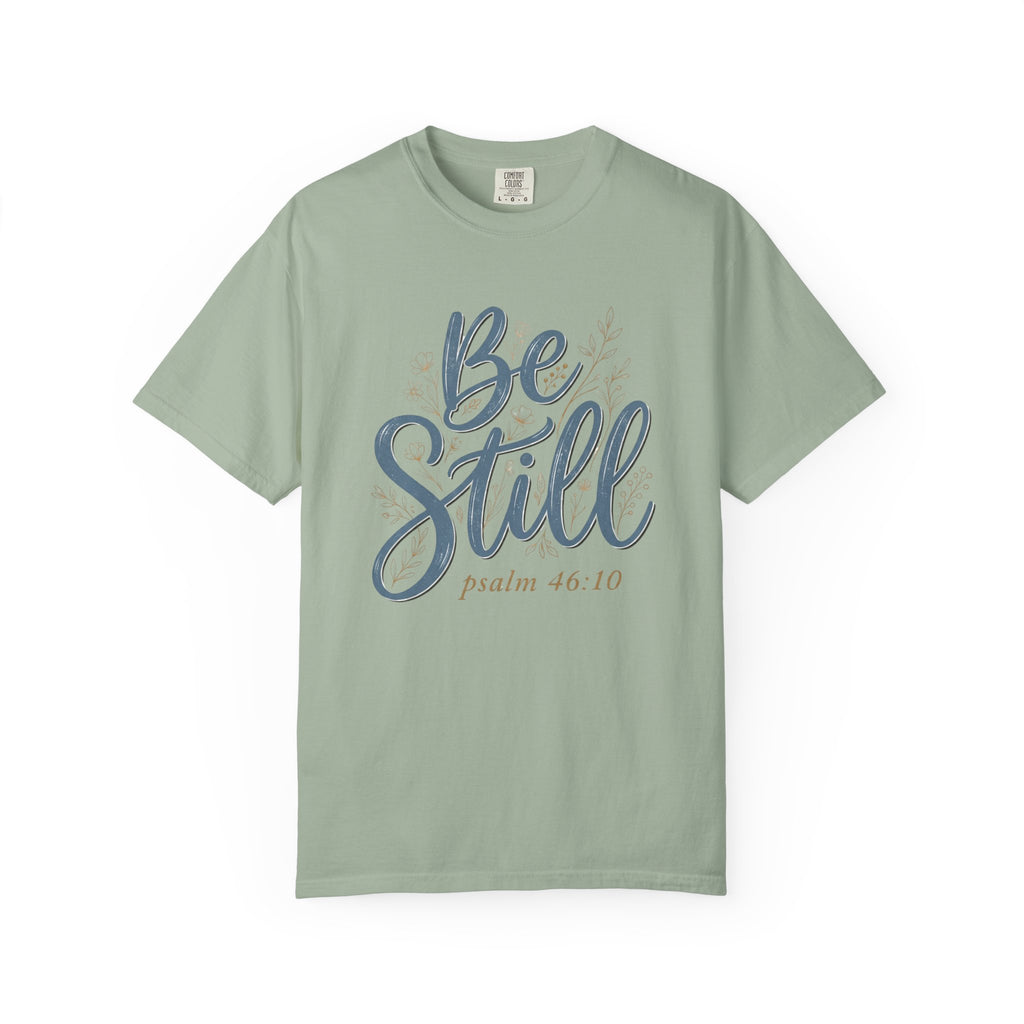 Be Still (Psalm 46:10) Christian Faith T-Shirt