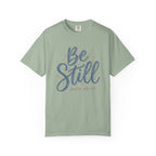 Be Still (Psalm 46:10) Christian Faith T-Shirt