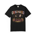 Overstimulated but Still Blessed T-Shirt