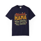 Blessed Mama Who Walks By Faith Retro Floral Christian T-Shirt